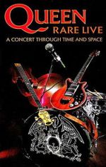 Watch Queen: Rare Live - A Concert Through Time and Space Online M4ufree