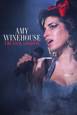 Watch Amy Winehouse: The Final Goodbye Online M4ufree