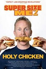 Watch Super Size Me 2: Holy Chicken! M4ufree