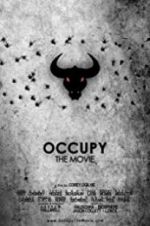 Watch Occupy: The Movie Online M4ufree