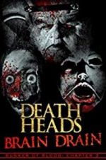 Watch Death Heads: Brain Drain M4ufree