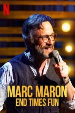 Watch Marc Maron: End Times Fun Online M4ufree