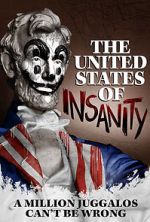 Watch The United States of Insanity Online M4ufree