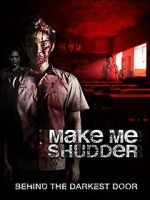 Watch Make Me Shudder Online M4ufree