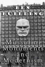 Watch Ben Building: Mussolini, Monuments and Modernism M4ufree