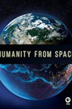 Watch Humanity from Space M4ufree