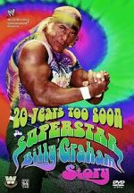 Watch 20 Years Too Soon: Superstar Billy Graham Online M4ufree