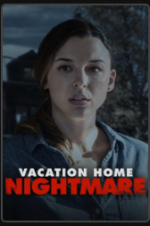 Watch Vacation Home Nightmare Online M4ufree