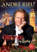 Watch Andre Rieu: Christmas in London Online M4ufree