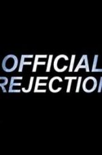 Watch Official Rejection M4ufree