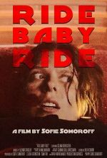 Watch Ride Baby Ride (Short 2023) Online M4ufree