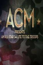 Watch ACM Presents An All-Star Tribute to the Troops 2014 M4ufree