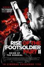 Watch Rise of the Footsoldier Part II M4ufree