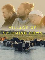 Watch Village of Swimming Cows Online M4ufree