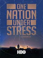 Watch One Nation Under Stress Online M4ufree