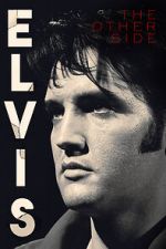 Watch Elvis: The Other Side Online M4ufree