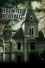 Watch Haunted Buffalo Online M4ufree