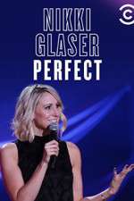 Watch Nikki Glaser: Perfect M4ufree