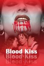 Watch Blood Kiss M4ufree