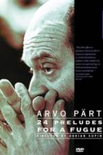 Watch Arvo Part: 24 Preludes for a Fugue M4ufree