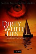 Watch Dirty White Lies Online M4ufree