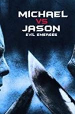 Watch Michael vs Jason: Evil Emerges M4ufree