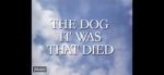 Watch The Dog It Was That Died M4ufree