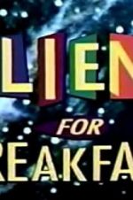 Watch Aliens for Breakfast M4ufree