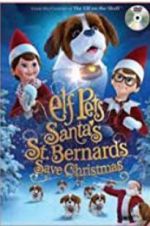 Watch Elf Pets: Santa\'s St. Bernards Save Christmas M4ufree