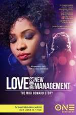 Watch Love Under New Management: The Miki Howard Story M4ufree