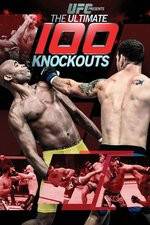 Watch UFC Presents: Ultimate 100 Knockouts Online M4ufree