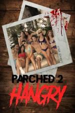 Watch Parched 2: Hangry M4ufree