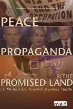 Watch Peace Propaganda & the Promised Land M4ufree