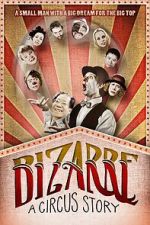 Watch Bizarre: A Circus Story Online M4ufree