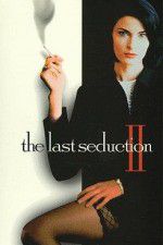 Watch The Last Seduction II M4ufree