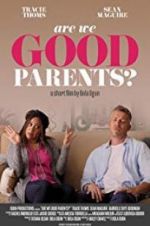 Watch Are We Good Parents? M4ufree