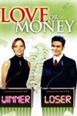 Watch Love or Money Online M4ufree
