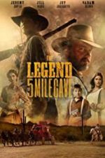 Watch The Legend of 5 Mile Cave Online M4ufree