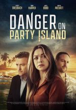 Watch Danger on Party Island Online M4ufree