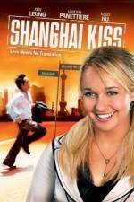 Watch Shanghai Kiss M4ufree