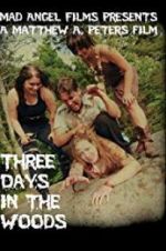 Watch Three Days in the Woods M4ufree