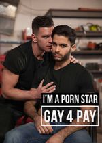 Watch I\'m a Pornstar: Gay4Pay Online M4ufree