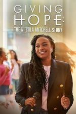 Watch Giving Hope: The Ni\'cola Mitchell Story Online M4ufree