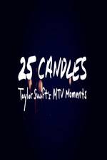 Watch 25 Candles: Taylor Swifts MTV Moments Online M4ufree
