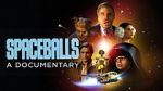 Watch Spaceballs: The Documentary Online M4ufree