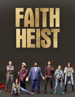 Watch Faith Heist (TV Movie) M4ufree