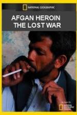 Watch National Geographic Afghan Heroin The Lost War M4ufree