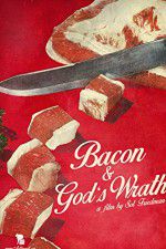 Watch Bacon & Gods Wrath M4ufree