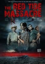 Watch The Red Tide Massacre Online M4ufree
