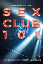 Watch Sex Club 101 Online M4ufree